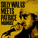 Silly Walks meets Patrice - Moonrise - 2003